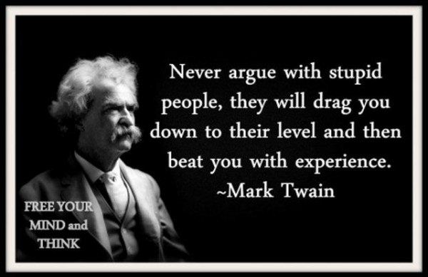 Funny and Geeky Cool Pics [2]-never_argue_with_stupid_people.jpg